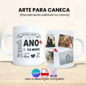ARTE PARA CANECA: 1 ANO JUNTOS