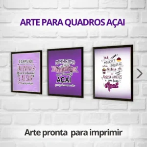 3 ARTES PARA QUADROS DE AÇAÍ